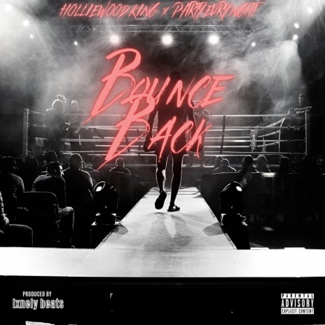 Bounce Back ft. PARTYEVRYNGHT | Boomplay Music