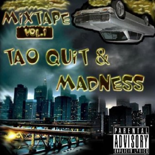 Tao Quit & Madness (Mixtape Vol. 1)