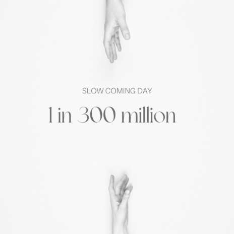 1 in 300 Million | Boomplay Music