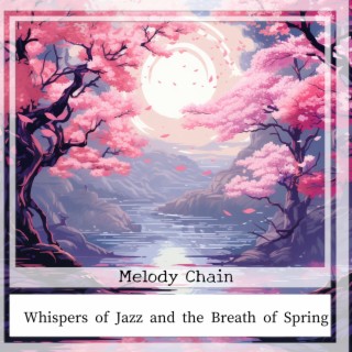 Whispers of Jazz and the Breath of Spring