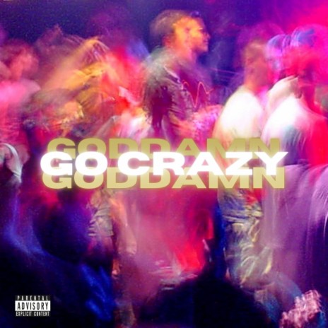 GO CRAZY | Boomplay Music