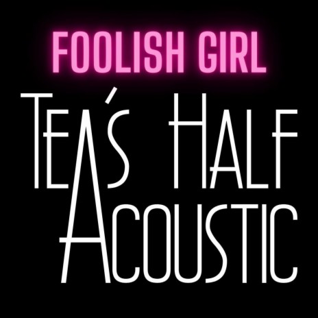 Foolish Girl | Boomplay Music
