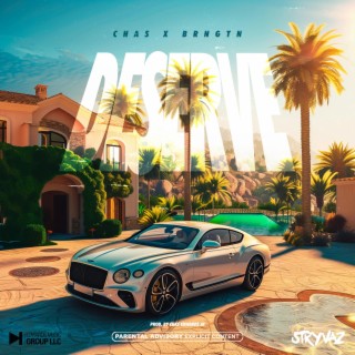 Deserve ft. BRNGTN lyrics | Boomplay Music