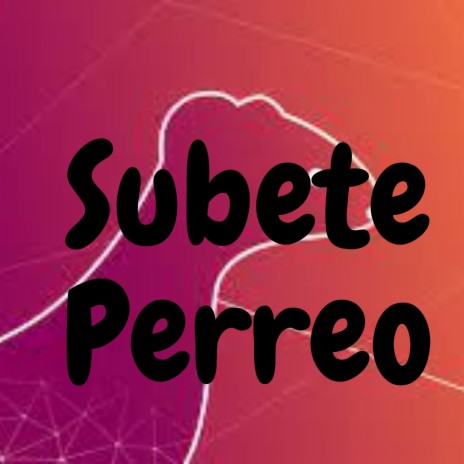 Subete Perreo | Boomplay Music