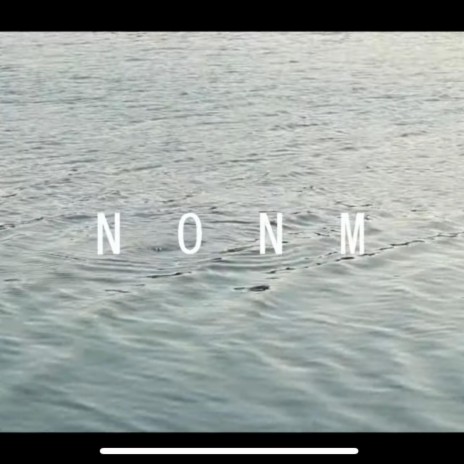 Nonm | Boomplay Music