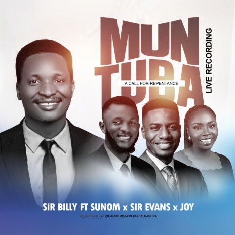 Mun Tuba (A Call For Repentance) ft. Sunom, Sir Evans & Joy | Boomplay Music