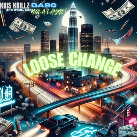 Loose Change ft. Kris Krillz & Nola Layne | Boomplay Music