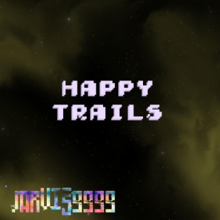 Happy Trails