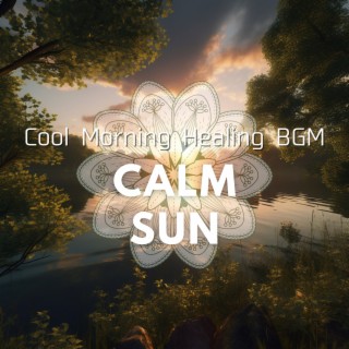 Cool Morning Healing BGM