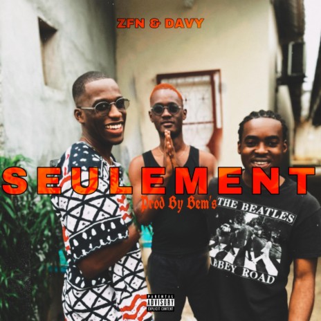 Seulement ft. Davy King & Bem's | Boomplay Music
