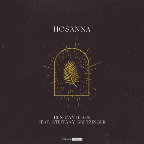 Hosanna ft. Worship Together & Steffany Gretzinger