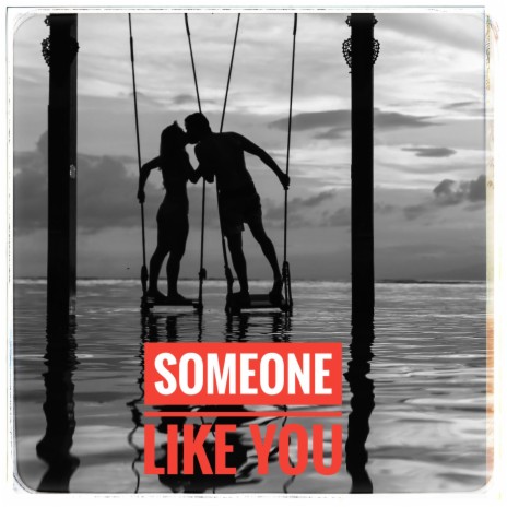 Someone Like You | Boomplay Music