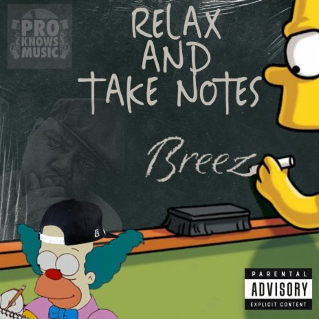 Relax N' Take Notes ft. Pro Knows Music