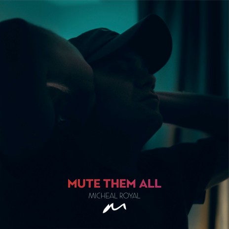 Mute Them All | Boomplay Music