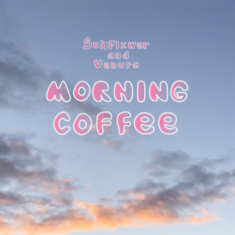 morning coffee (feat. Venura) | Boomplay Music