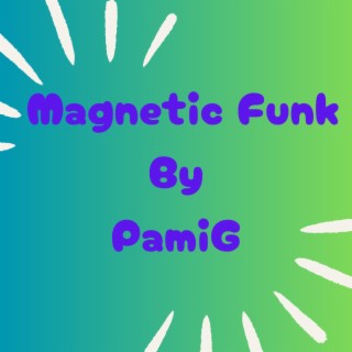 Magnetic Funk