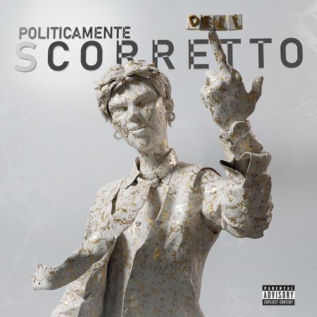 Politicamente Scorretto | Boomplay Music