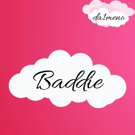 Baddie | Boomplay Music