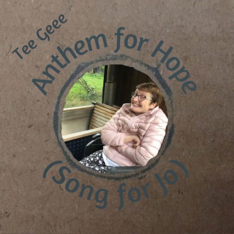 Anthem for Hope (Song for Jo)