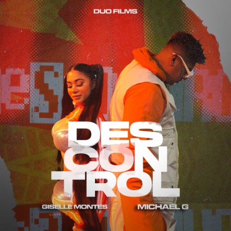 Descontrol ft. Giselle Montes | Boomplay Music