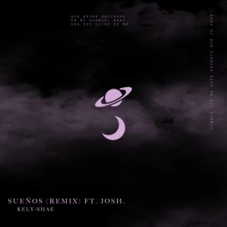 sueños (Remix) ft. josh. lyrics | Boomplay Music
