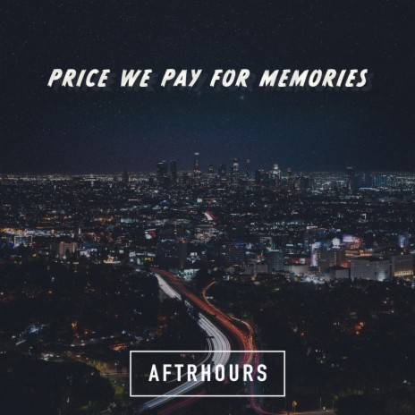 Price We Pay For Memories | Boomplay Music