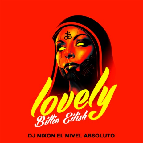 Lovely Billie Eilish (Aleteo) ft. Dj nixon el nivel absoluto | Boomplay Music