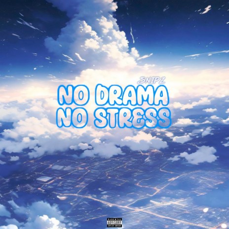 No Drama No Stress | Boomplay Music