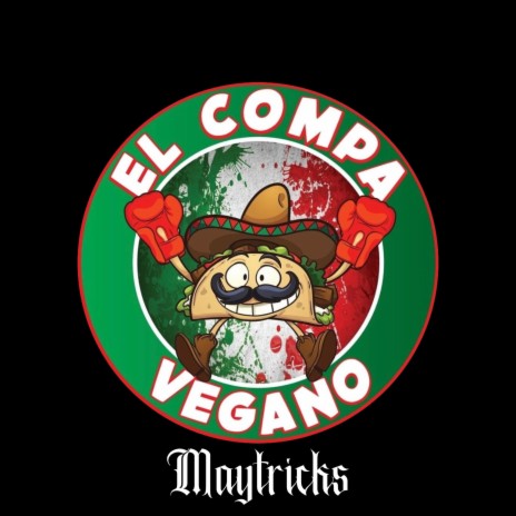 El Compa Vegano | Boomplay Music