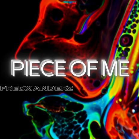 Piece Of Me | Boomplay Music