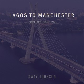 lagos to manchester (Deluxe edition)