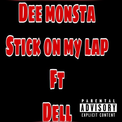 stick on my lap (feat. Dell) | Boomplay Music