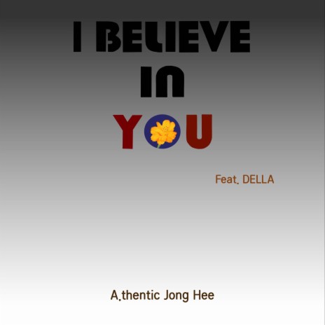 I Believe in You ft. Della