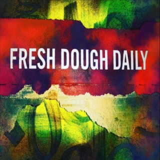 Fresh dough daily
