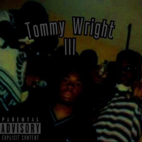 Tommy Wright III | Boomplay Music