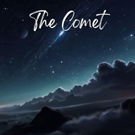 The Comet | Boomplay Music