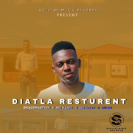 Diatla Restaurant (feat. Mr west, Milton milza & Mc Kamo) | Boomplay Music