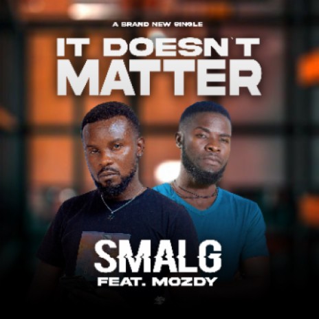 Doesn't matter | Boomplay Music