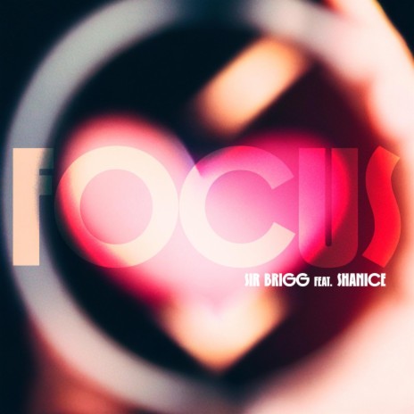 FOCUS ft. Shanice | Boomplay Music