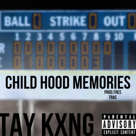 Childhood Memories ft. Tay Kxng & Prod.Citizen