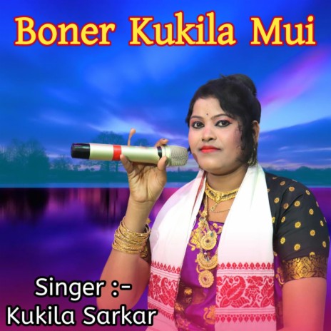 Boner Kukila Mui | Boomplay Music