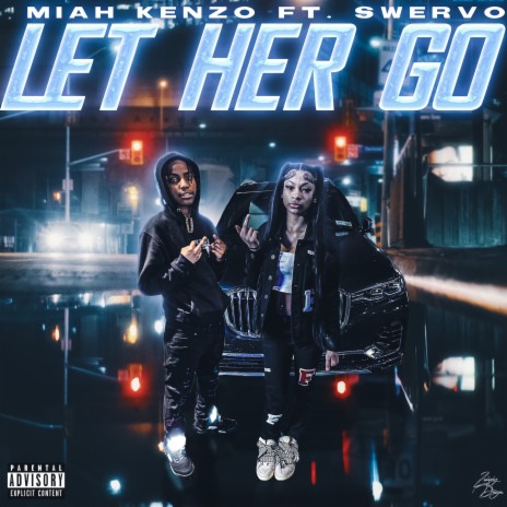 Let Her Go ft. Swervo | Boomplay Music