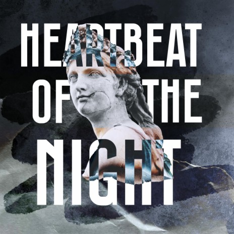 HEARTBEAT OF THE NIGHT