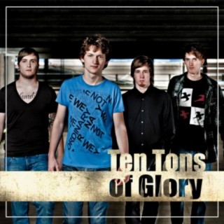 Ten Tons of Glory