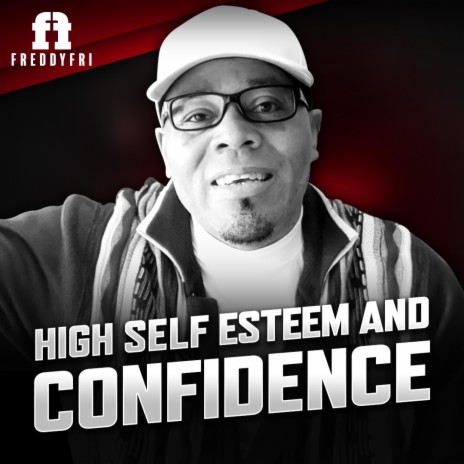 High Self Esteem and Confidence
