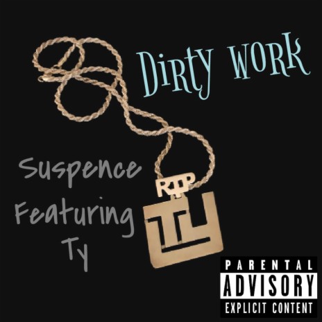 Dirty Work ft. Ty | Boomplay Music