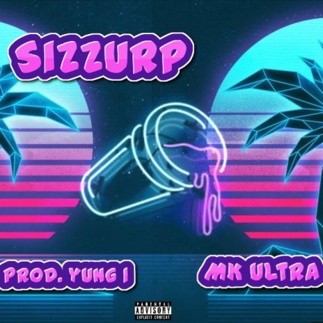 Sizzurp | Boomplay Music