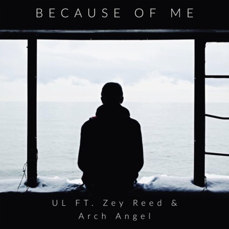 Because of Me (feat. Zey Reed & Arch Angel) | Boomplay Music