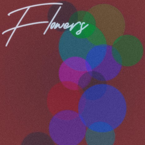 Flowers | Boomplay Music