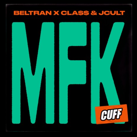 MFK ft. Cla$$ & JCult | Boomplay Music